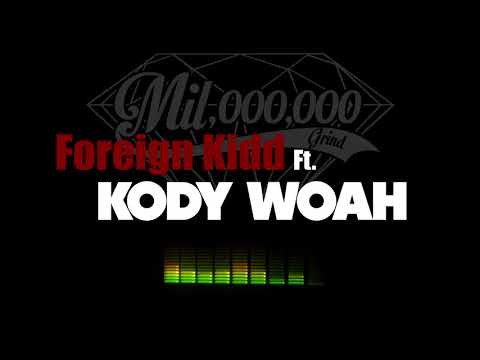 Foreign Kidd ft Kody Woah - Whoa Thang