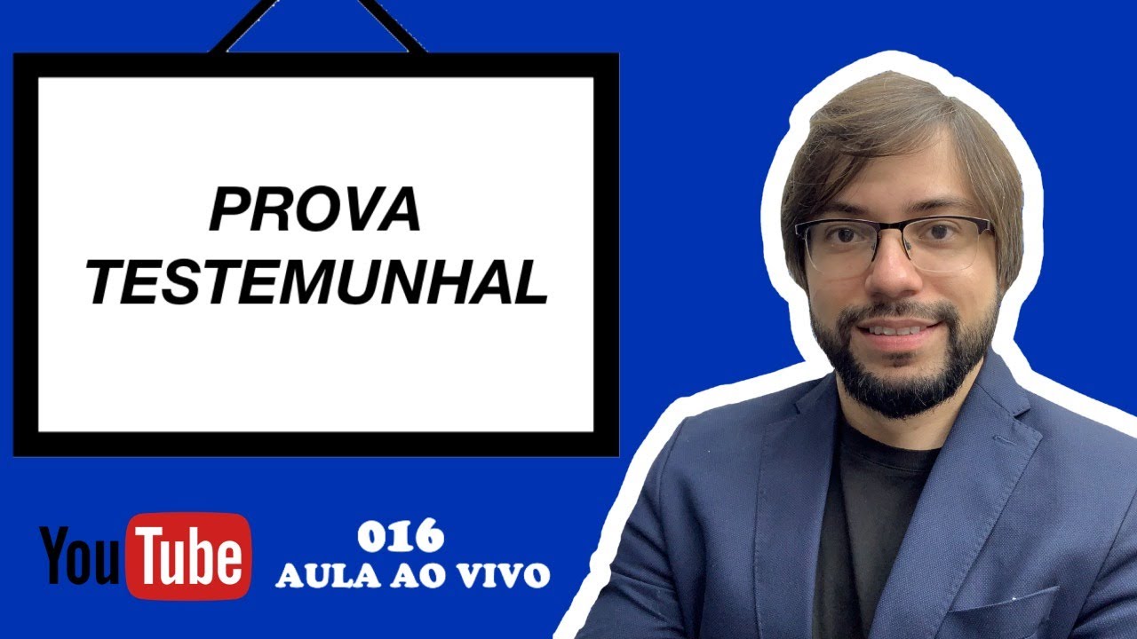 Aula #016 - Prova testemunhal (art. 202 ao 225 do CPP) - Júlio Cezar Matos