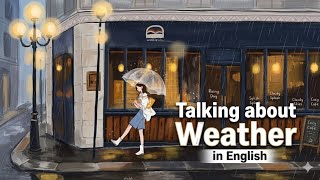 How To Talk About Weather | English Speaking Practice | English Podcast 