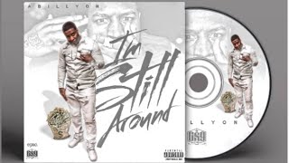 Abillyon ft Rowdy Rebel &amp; Corey Finesse - Everything On Me (I&#39;m Still Around)