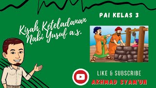 Download lagu PAI KELAS 3 - Kisah Keteladanan Nabi Yusuf a.s. mp3