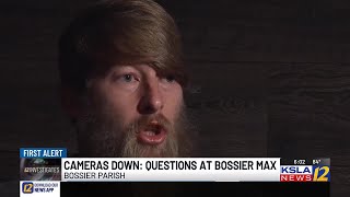 Cameras Down: Questions at Bossier Max