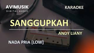 Download lagu SANGGUPKAH - Andy Liany | Karaoke Nada PRIA | Avimusik mp3