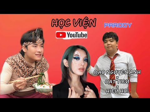 TikTok Đào Nguyễn Ánh x @HiVoTom | HỌC VIỆN YOUTUBE (Parody)
