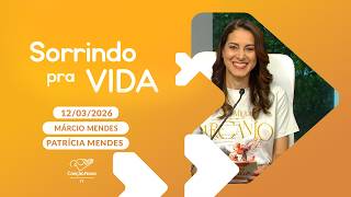Sorrindo pra Vida - 12/03/2026