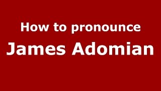 How to pronounce James Adomian