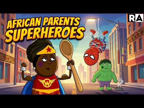 If AFRICAN PARENTS were SUPER HEROES??! |Raissa Artista
