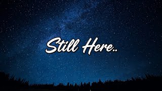 Download lagu Still Here [LYRICS SONG VIDEO] 🎵  mp3