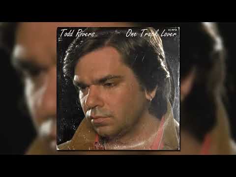 Todd Rivers - One Track Lover *Rare 12" Single Rip*