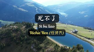 Download lagu Si bu liao《死不了》Won't Die【Lagu Mandarin】- 任贤齐 Richie Ren [SubIndo/Pinyin Lyric & terjemahan] mp3
