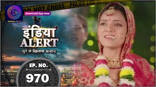 India Alert  Avantika  Full Episode 970  इंड