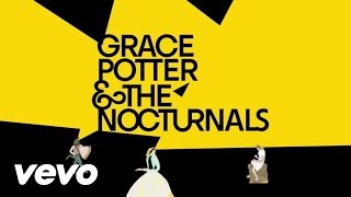 Grace Potter And The Nocturnals - Never Go Back (Lyric Video)