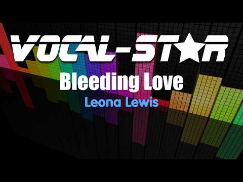 Leona Lewis - Bleeding Love (Karaoke Version) with Lyrics HD Vocal-Star Karaoke
