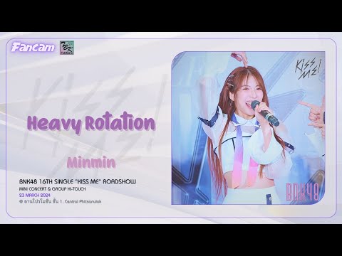 20240323 [ FANCAM ] Heavy Rotation - Minmin BNK48 | 𝙍𝙎 @ Central Phitsanulok