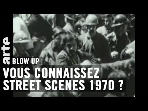 Vous connaissez Street Scenes 1970 ?  - Blow Up - ARTE