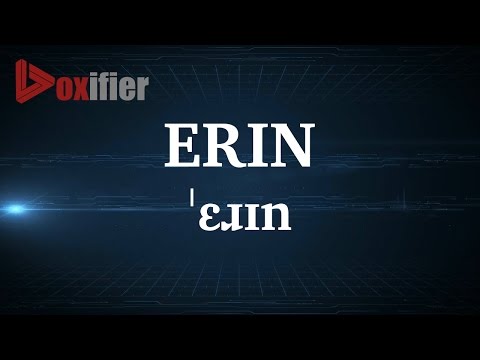 English Pronunciation of Erin - Voxifier.com
