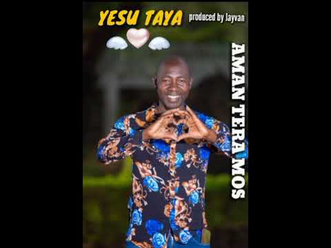 YESU TAYA _-_ AMAN TERA MOS