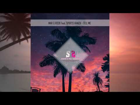 Mar G Rock feat. Spiros Hamza - Tell Me