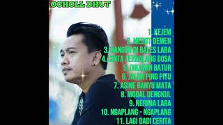 Download lagu OCHOLL DHUT FULL ALBUM 2025 .❗❗❗ TERBARU mp3