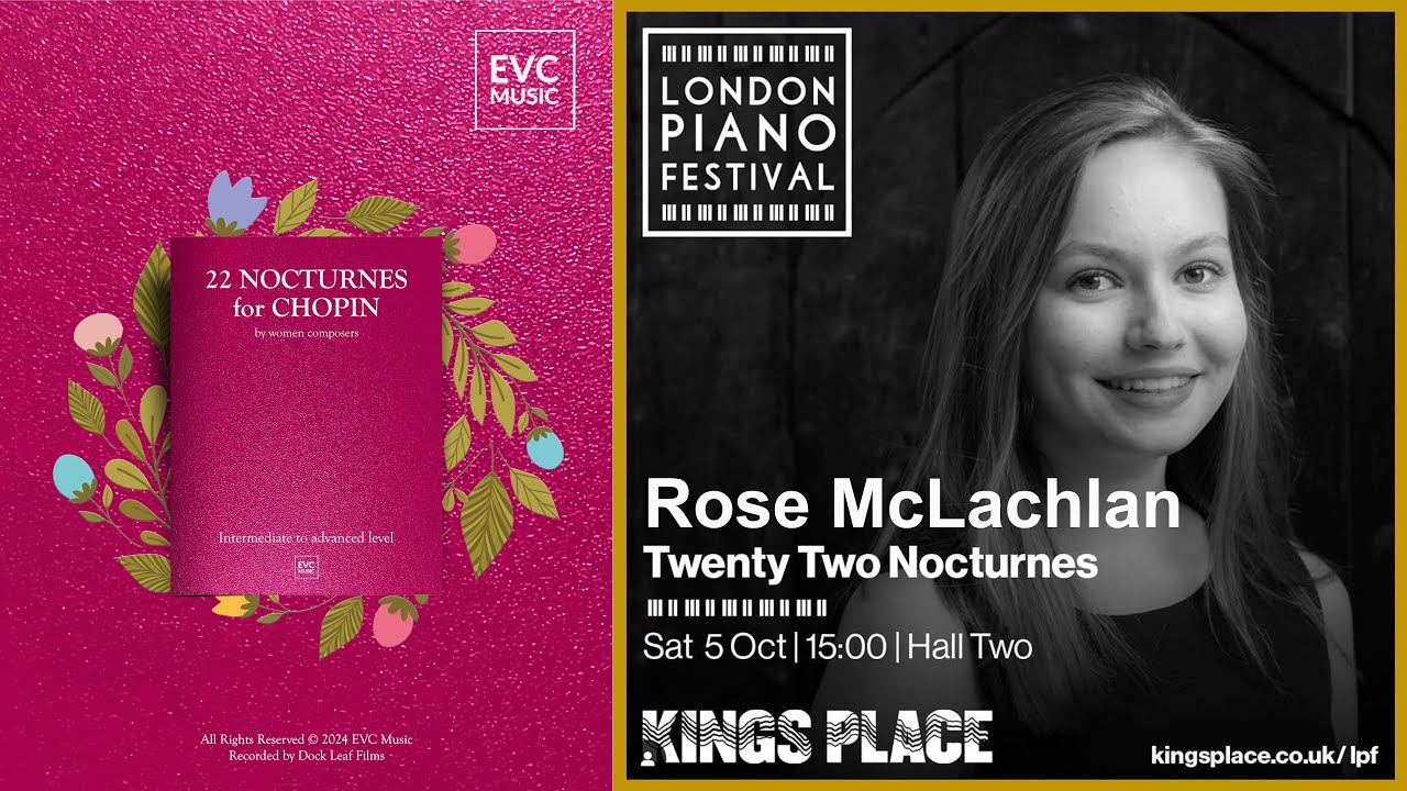 Rose McLachlan Performs 22 Nocturnes for Chopin by Women Composers