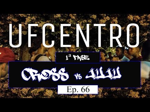 Paulo Cross vs Juju - UFCentro - Ep.66 - 1ª Fase