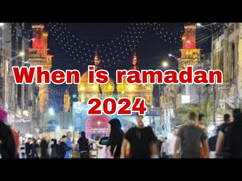 when is ramadan 2024 