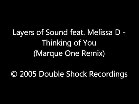 Layers of Sound feat. Melissa D - Thinking of You (Marque One Remix)