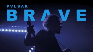 PVLSAR - BRAVE (Official Music Video)
