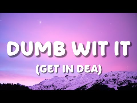 Dumb wit it (get in dea) - Geaux Teezy (Lyrics) {Tiktok Version}