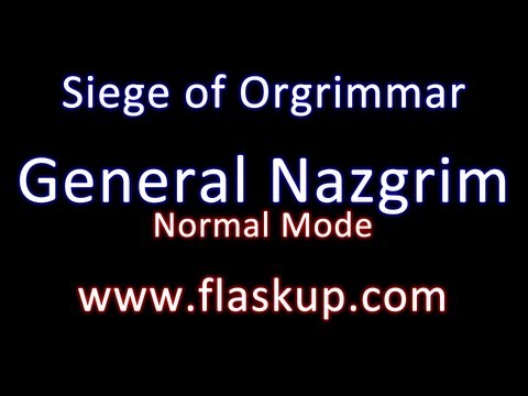 Raiding Guide - General Nazgrim Normal Mode // Siege of Orgrimmar