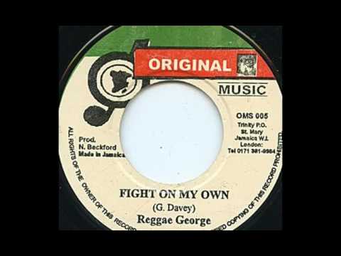Reggae George - Fight On My Own [1976]