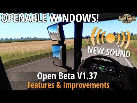 ETS2 v1.37 - Open Beta (New Sound Engine,Walking Camera, Open Windows, Reworked Cities, New Trailer)