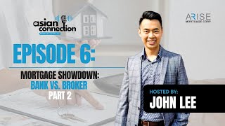 Episode 6 - Mortgage Showdown: Bank vs. Broker Part 2
