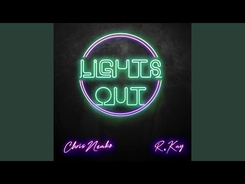 Lights Out (feat. R.Kay)