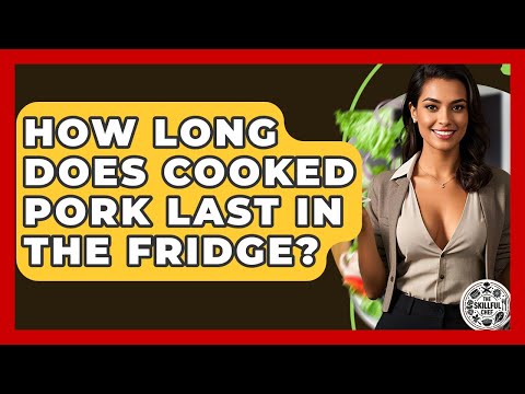 How Long Does Cooked Pork Last In The Fridge? - The Skillful Chef