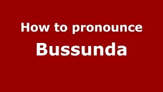 How to pronounce Bussunda