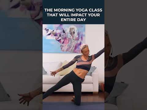 This Morning Yoga Class Will Impact Your Entire Day