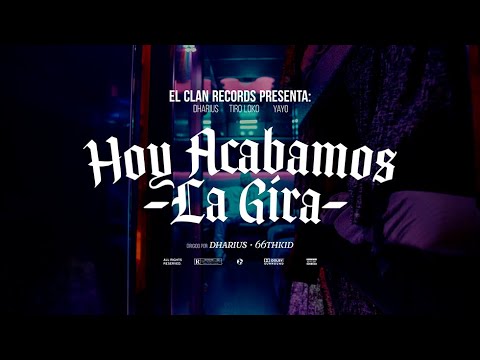 Dharius X Tiro Loko X Yayo - Hoy Acabamos La Gira