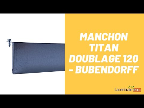 Présentation manchon TITAN doublage 120 - Bubendorff