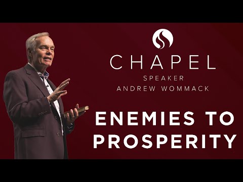 Enemies to Prosperity - Chapel with Andrew Wommack - April 4, 2023