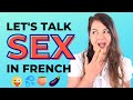How To Talk About SEX In French ️ Naughty Language