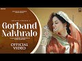 Gorband Nakhralo ( Official  Video ) : Shivani Purohit | Aakash Changra & Shiwi Rajpoot | Doss Music
