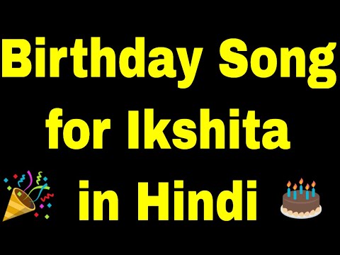 Birthday Song for ikshita - Happy Birthday Song for ikshita