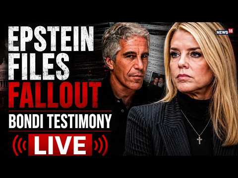 Epstein Files LIVE | Pam Bondi Testimony On Epstein Files Sends Washington Into Frenzy | U.S. News