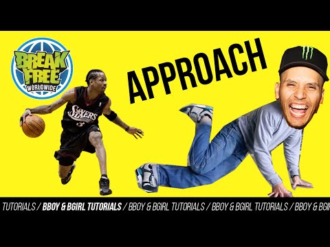 BBOY & BGIRL TUTORIALS : APPROACH W/ BBOY MOY