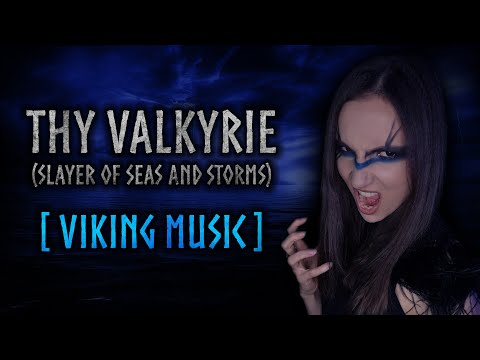 ANAHATA – Thy Valkyrie (Slayer of Seas and Storms) [ORIGINAL SONG || VIKING MUSIC]