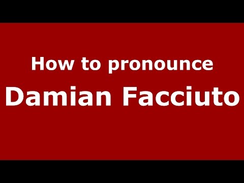 How to pronounce Damian Facciuto (Spanish/Argentina) - PronounceNames.com