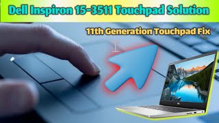 Dell Inspiron 15-3511 11th Generation Laptop Touchpad solution
