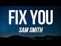 SAM SMITH - FIX YOU (LYRICS)