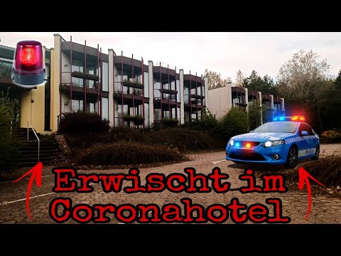 ERWISCHT! POLIZEIEINSATZ IM CORONA HOTEL - ANZEIGE | 🔥 LOST PLACE 🔥